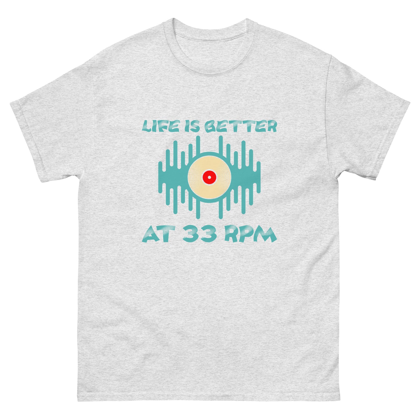 Life is Better at 33RPM Men's classic tee