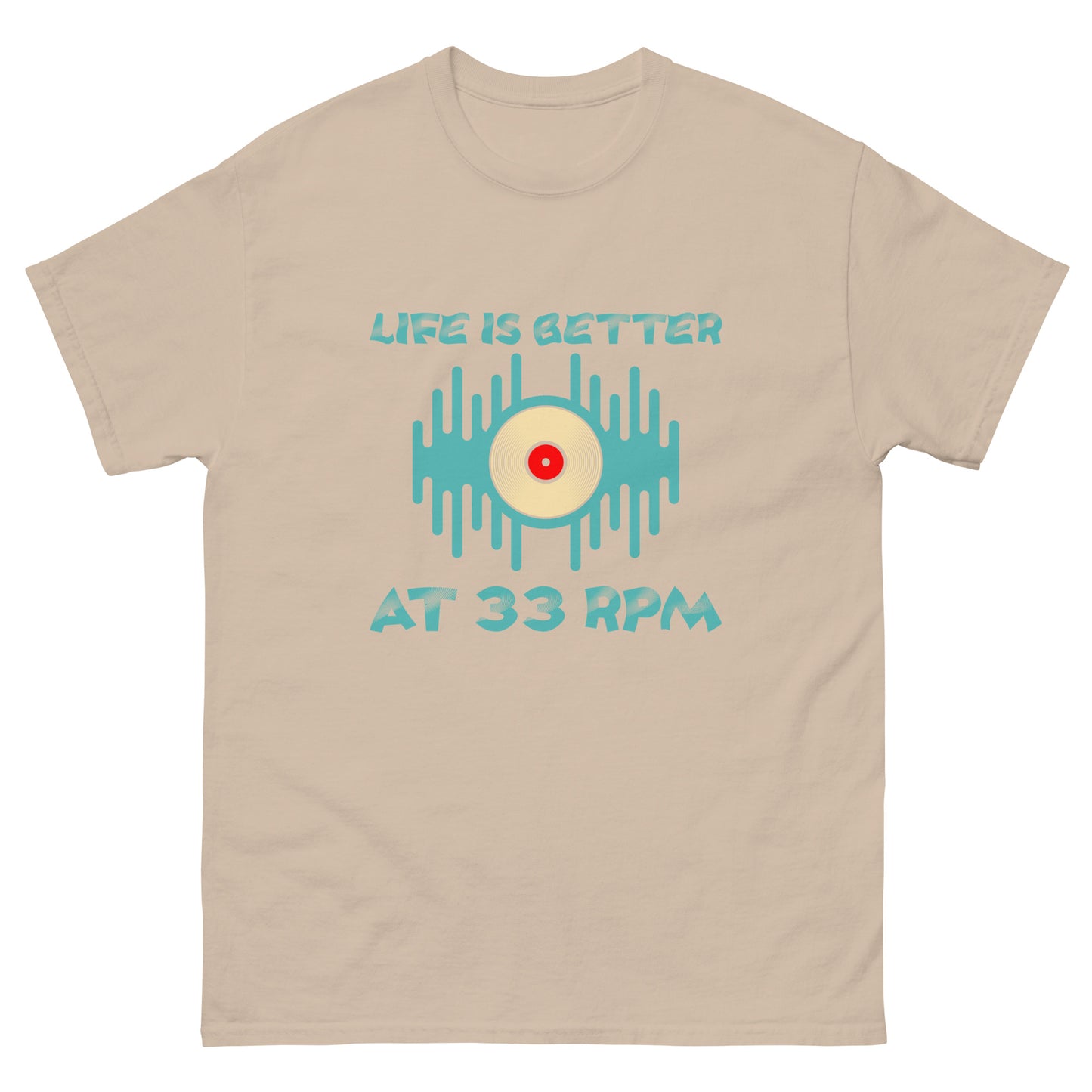 Life is Better at 33RPM Men's classic tee