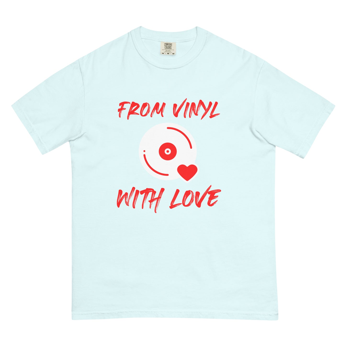From Vinyl With Love Unisex Comfort Colors heavyweight t-shirt