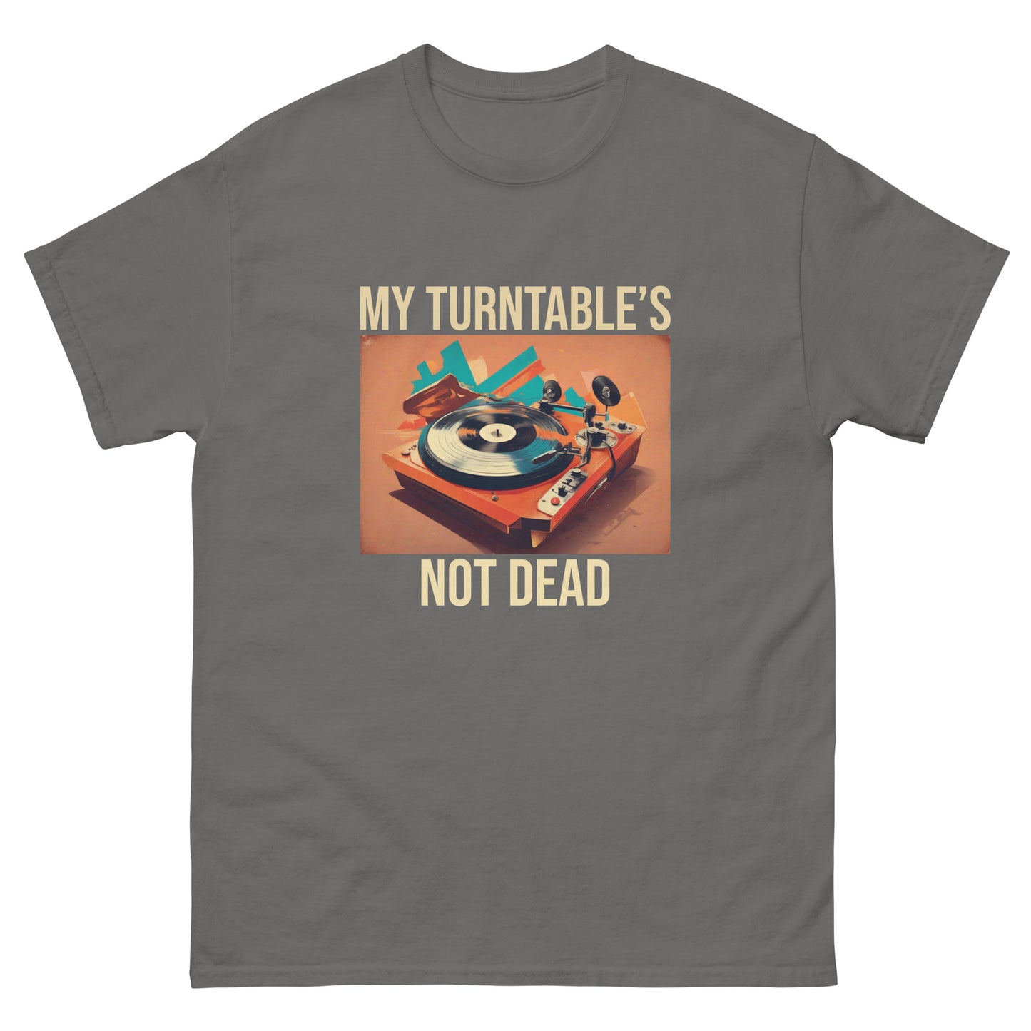 My Turntable's Not Dead Men's classic tee