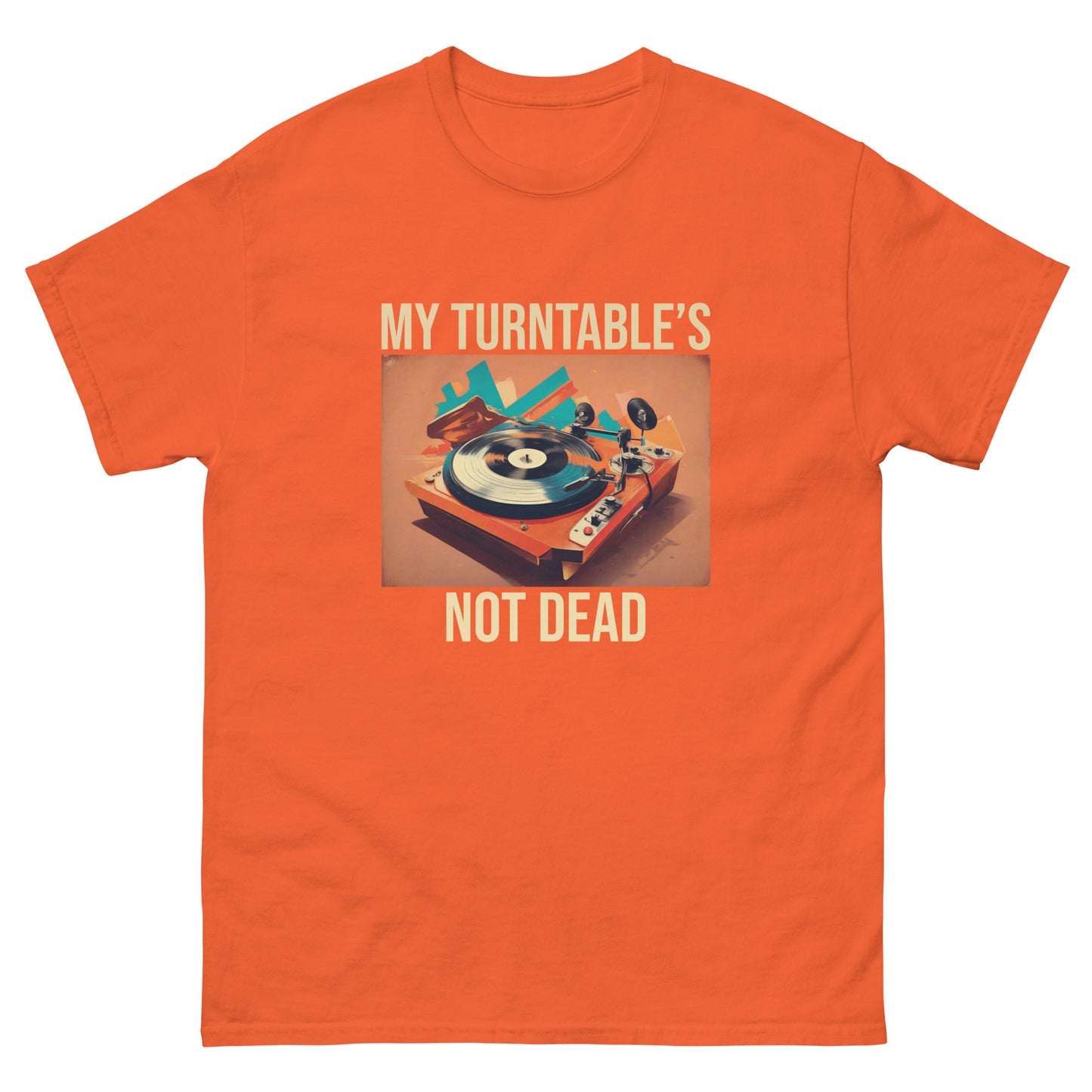 My Turntable's Not Dead Men's classic tee