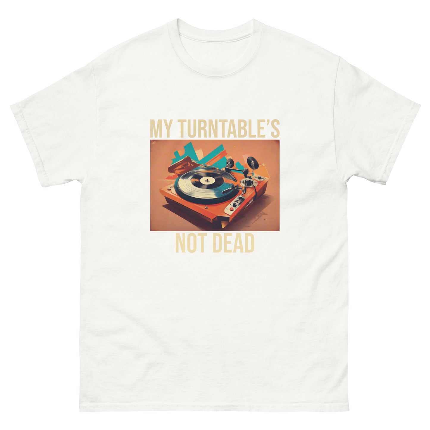 My Turntable's Not Dead Men's classic tee