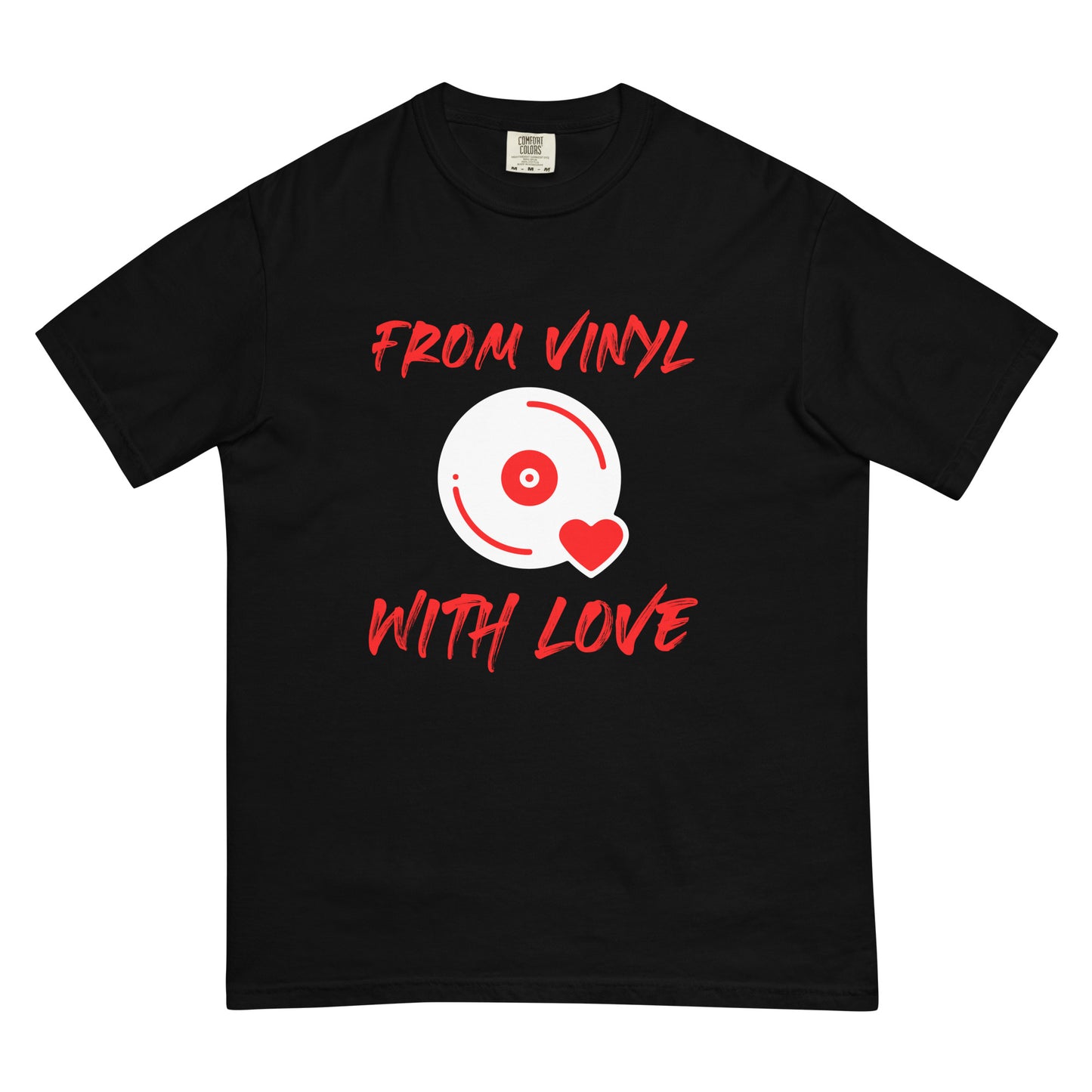 From Vinyl With Love Unisex Comfort Colors heavyweight t-shirt