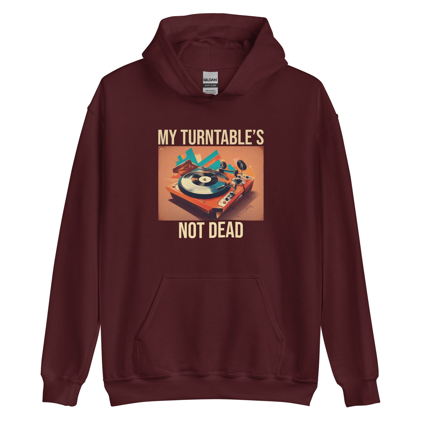 My Turntable's Not Dead Unisex Hoodie