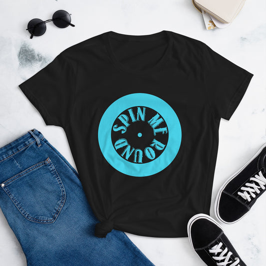 Spin Me Round Women's short sleeve t-shirt