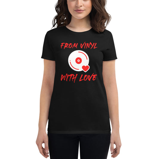 From Vinyl With Love Women's short sleeve t-shirt