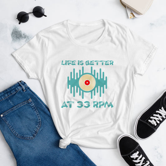 Life is Better at 33RPM Women's short sleeve t-shirt